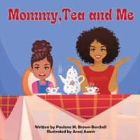 Mommy, Tea and Me B0GML69439 Book Cover