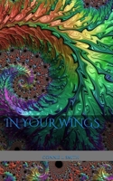 In Your Wings 1505863317 Book Cover