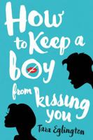 How to Keep a Boy from Kissing You 1250049539 Book Cover