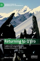 Returning to Q'ero: Sustaining Indigeneity in an Andean Ecosystem 1969-2020 3031049713 Book Cover