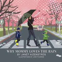 Why Mommy Loves the Rain 1772100544 Book Cover