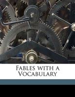 Fables with a Vocabulary 114922794X Book Cover