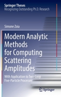 Modern Analytic Methods for Computing Scattering Amplitudes: With Application to Two-Loop Five-Particle Processes 303101944X Book Cover