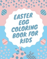 Easter Egg Coloring Book For Kids: Beautiful Collection of Unique Easter Egg Designs B08WSC4WKW Book Cover