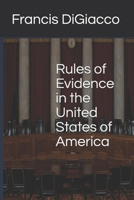 Rules of Evidence in the United States of America 1938087313 Book Cover