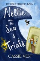 Nellie and the Sea of Trials (The Light Steppers) B0H6KPDFZB Book Cover