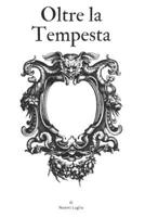Oltre la Tempesta (Italian Edition) B0DW3X7M9J Book Cover