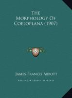 The Morphology Of Coeloplana (1907) 1104315785 Book Cover