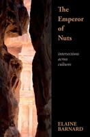 The Emperor of Nuts: Intersections across cultures 0999461745 Book Cover