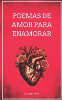 POEMAS DE AMOR PARA ENAMORAR (Spanish Edition) B0CRQDX5Z5 Book Cover