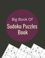 Big Book Of Sudoku Puzzles Book: 300 Medium to Hard Sudoku Puzzles with Solutions B096M1NDD7 Book Cover