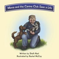 Minna and the Canine Club Save a Life 0999337815 Book Cover