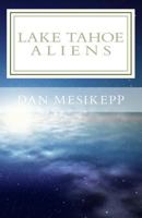 Lake Tahoe Aliens 153710280X Book Cover