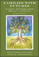 Families with Futures: Family Studies Into the 21st Century, Second Edition 0415885906 Book Cover