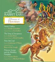 Rabbit Ears Treasury of Heroines: Annie Oakley, Song of Sacajawea, Finn McCoul, Princess Scargo and The Birthday Pumpkin (Rabbit Ears) 0739338722 Book Cover