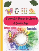 J'apprends à Dessiner les Animaux et Colorier aussi (Animaux & Papillons): Coloriage Animaux 3 ans et +│Tracage et Coloriage (Animaux & Papillon B091F3JF1L Book Cover