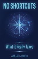 No Shortcuts: What It Really Takes B0GQ3KLJYF Book Cover