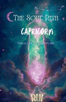 The Soul Path: Capricorn B0G27MQ8GV Book Cover