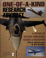 One of a Kind Research Aircraft: A History of in Flight Simulators, Testbeds and Prototypes (Schiffer Military/Aviation History) 0887407978 Book Cover