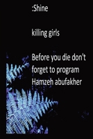 Shine: killing girls 1088161626 Book Cover