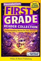 First Grade Reader Collection: Foundation: Paired Reading Stories for New Readers to Master Sight Words, Build Early Confidence, and Start Reading 1918686033 Book Cover