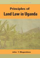 Principles of Land Law in Uganda 9970022873 Book Cover