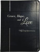 Grace, Hope, and Love: MyDaily Devotional 1400309255 Book Cover