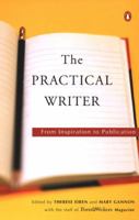 The Practical Writer: From Inspiration to Publication 0142004006 Book Cover