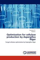 Optimization for cellulase production by Aspergillus Niger: Fungal cellulase optimization by Aspergillus Niger 3848490552 Book Cover