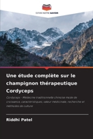 Une étude complète sur le champignon thérapeutique Cordyceps (French Edition) 6206956687 Book Cover