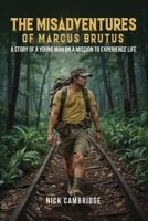 Misadventures of Marcus Brutus B0DSZLQZ41 Book Cover