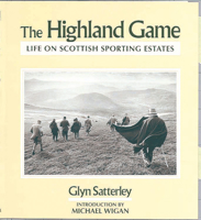 The Highland Game: Life on Highland Sporting Estates 1853102881 Book Cover