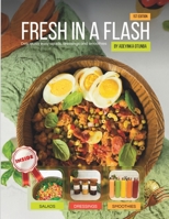 Fresh in a Flash: Deliciously Easy Salads, Dressings and Smoothies 9786910915 Book Cover