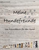 Meine Hundefreunde: Das Freundebuch für den Hund 3741209074 Book Cover