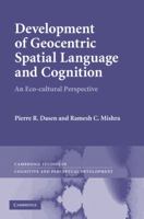 Development of Geocentric Spatial Language and Cognition: An Eco-Cultural Perspective 110741248X Book Cover