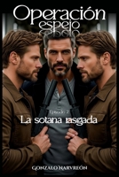 Operación espejo: Episodio 2 / La sotana rasgada B0FVFFHDZG Book Cover