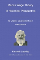 Marx's Wage Theory in Historical Perspective: Its Origins, Development and Interpretation 1520332246 Book Cover