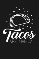 Tacos Are Magical: Notebook: Funny Blank Lined Journal 1671241525 Book Cover