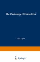 The Physiology of Hemostasis 1468473212 Book Cover