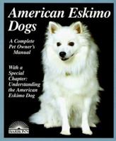 American Eskimo Dogs (Complete Pet Owner's Manual) 0812091981 Book Cover