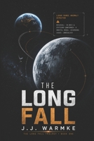 The Long Fall: A Hard Science Thriller of an Impossible Moon (The Long Fall Trilogy) B0HD2JJ1QS Book Cover