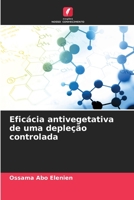 Eficácia antivegetativa de uma depleção controlada 6205256479 Book Cover
