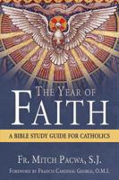The Year of Faith: A Bible Study Guide for Catholics 1612786235 Book Cover