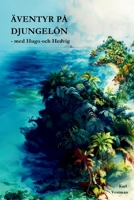 Äventyr på djungelön: - med Hugo och Hedvig (Swedish Edition) B0DQQZ526Y Book Cover