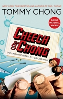 Cheech and Chong: The Unauthorized Autobiography 1416953450 Book Cover