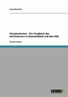 Standardsetter - Ein Vergleich der Institutionen in Deutschland und den USA 3638914062 Book Cover