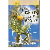 When Anxious and Weary 0870296531 Book Cover