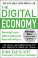 The Digital Economy: Rethinking Promise and Peril in the Age of Networked Intelligence 0071835555 Book Cover
