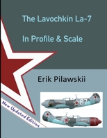 Lavochkin La-7 In Profile & Scale 1008966673 Book Cover