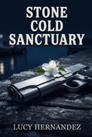 Stone Cold Sanctuary B0HCK6LMFS Book Cover
